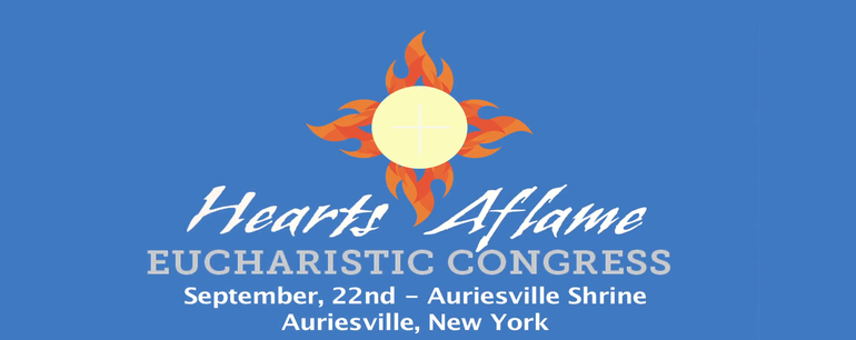 Hearts Aflame - Eucharistic Congress